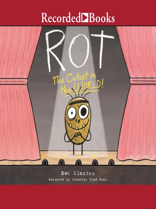 Title details for Rot, the Cutest in the World! by Ben Clanton - Available